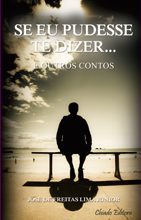 Se eu pudesse te dizer... e outros contos