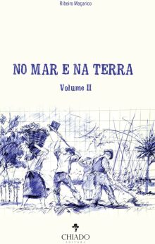 No Mar e na Terra - volume II