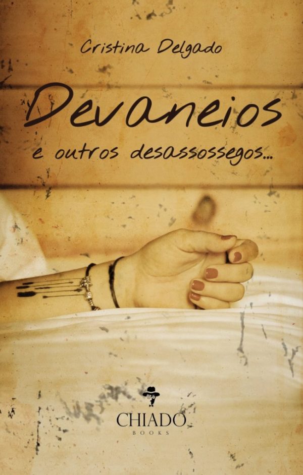 Devaneios e outros desassossegos...