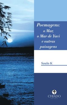POEMAGENS I (O mar, os mares de Yaci e outras paisagens)