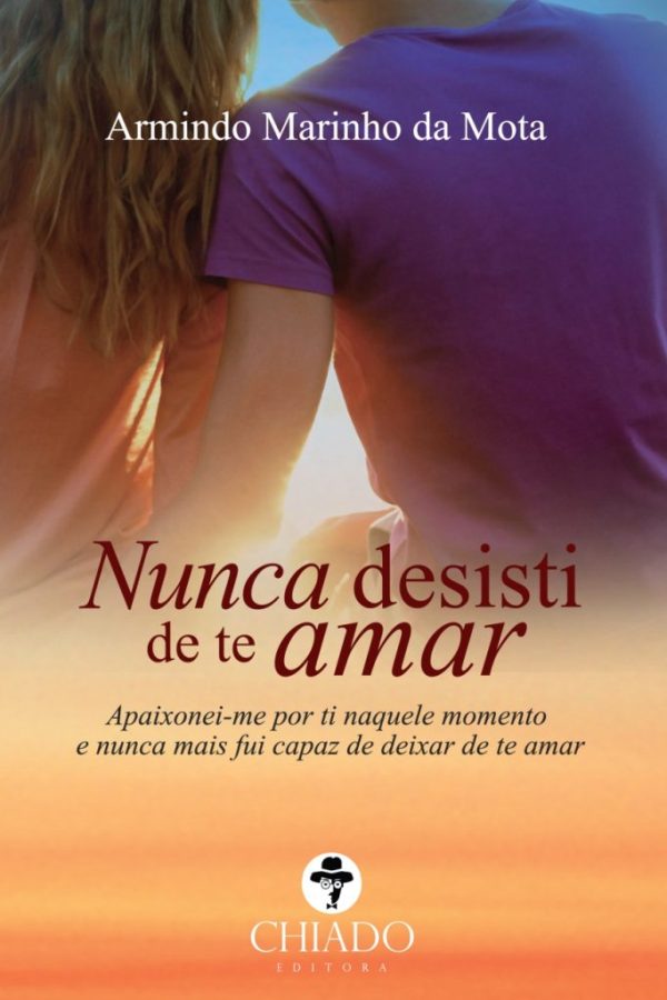 Nunca Desisti de te Amar