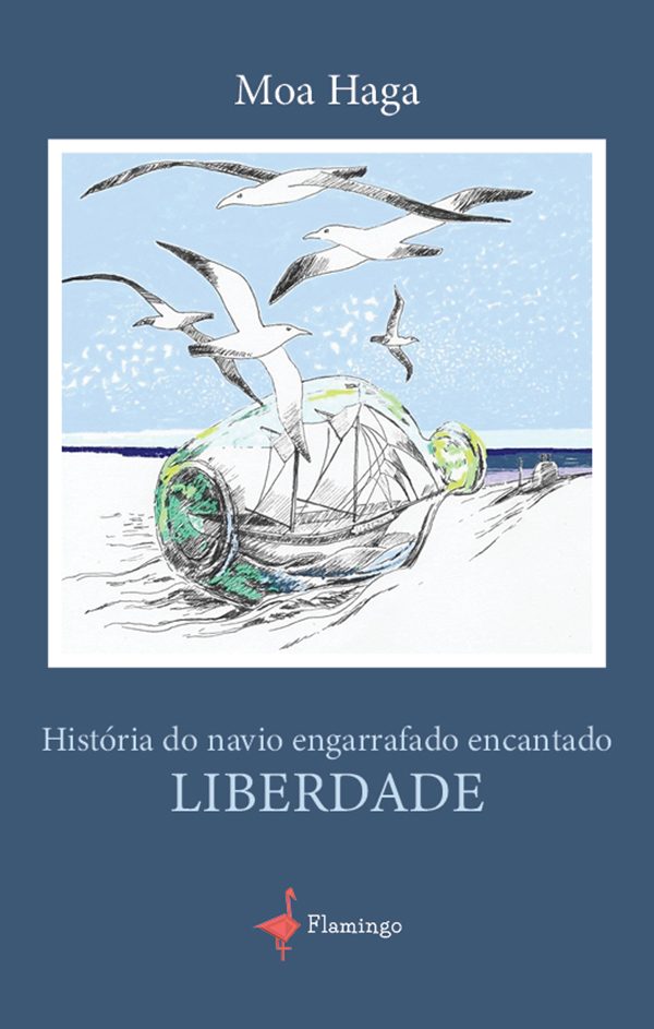 História do navio engarrafado encantado, Liberdade