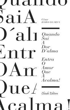 Quando Sai a Dor da Alma, Entra o Amor que a Acalma