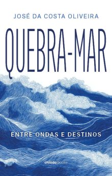 QUEBRA-MAR - Entre Ondas e Destinos