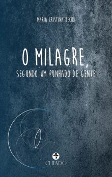 O Milagre, Segundo um Punhado de Gente