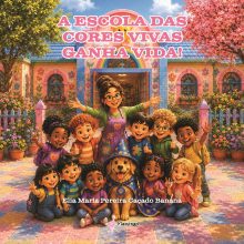 A Escola das Cores Vivas Ganha Vida!