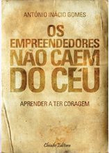Os Empreendedores Não Caem do Céu