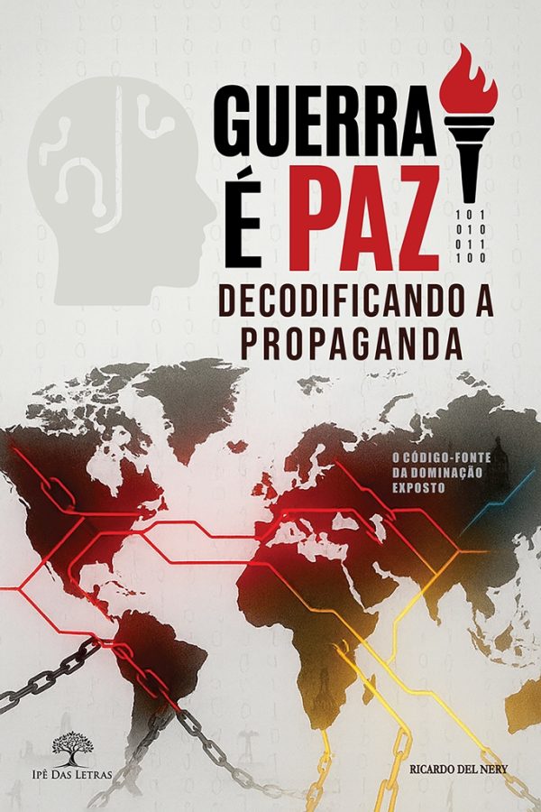 Guerra é Paz: Decodificando a Propaganda