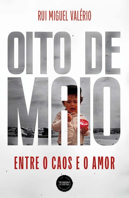OITO DE MAIO - Entre o caos e o amor