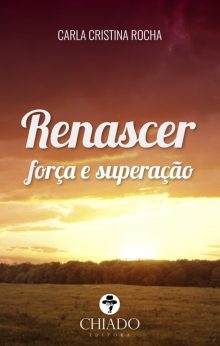 Renascer – Força e Superação