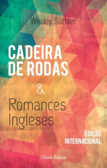 Cadeira de Rodas e Romances Ingleses