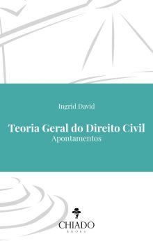 Teoria Geral do Direito Civil - Apontamentos