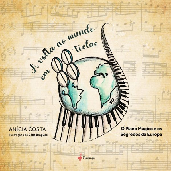 A Volta ao Mundo em 88 Teclas - O Piano Mágico e os Segredos da Europa