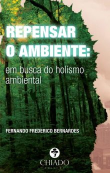 Repensar o Ambiente: em busca do holismo ambiental
