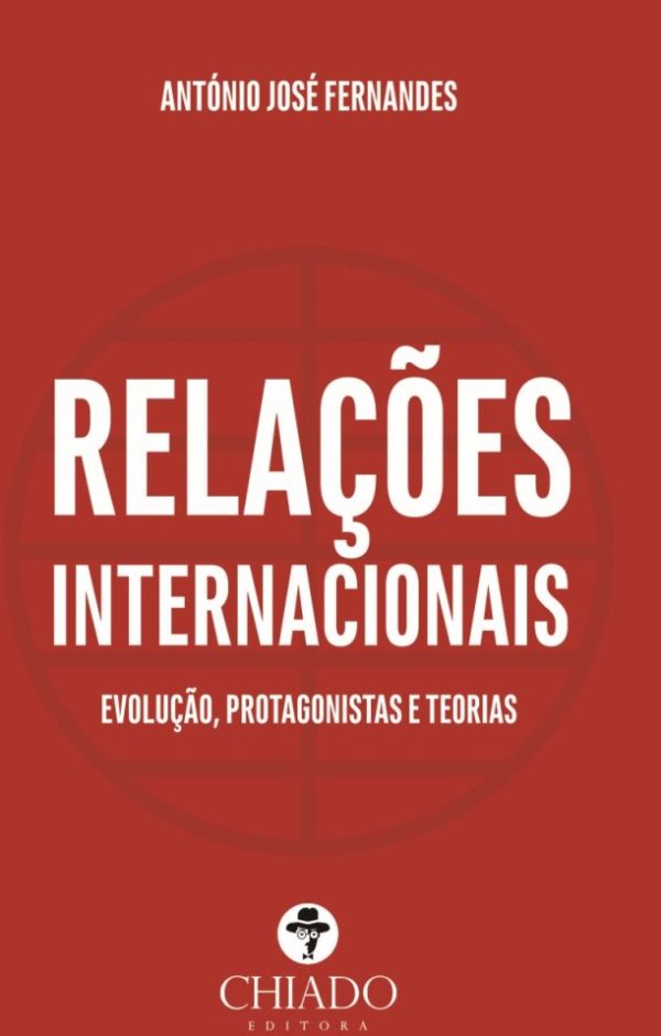 Relações internacionais: evolução, protagonistas e teorias