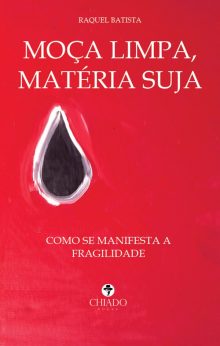 Moça limpa, matéria suja