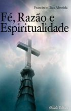 Fé, Razão e Espiritualidade