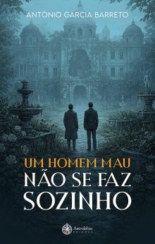 UM HOMEM MAU NÃO SE FAZ SOZINHO