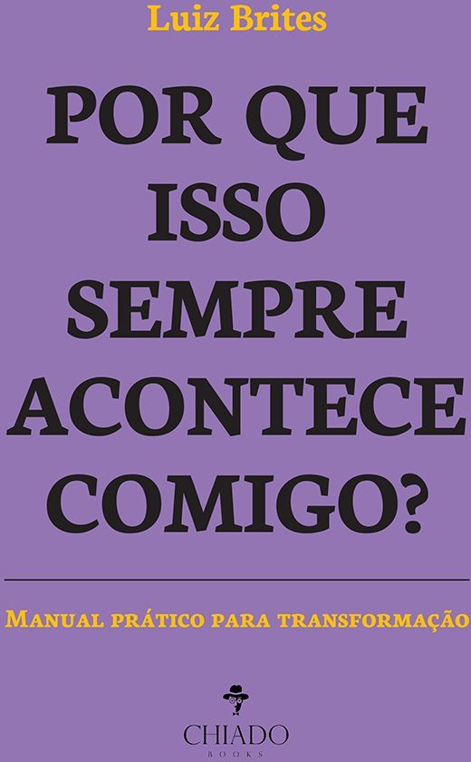 Por que isso sempre acontece comigo?