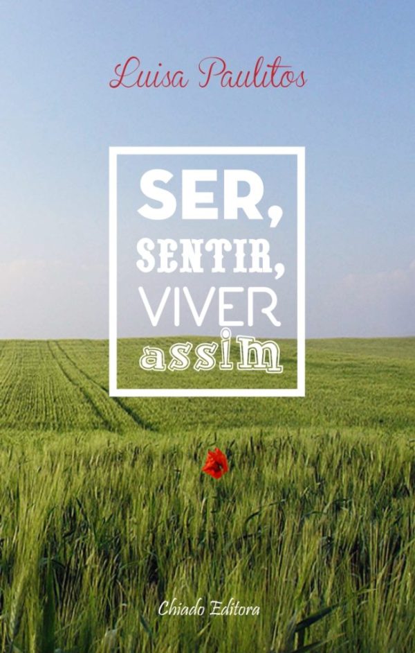 Ser, Sentir, Viver Assim