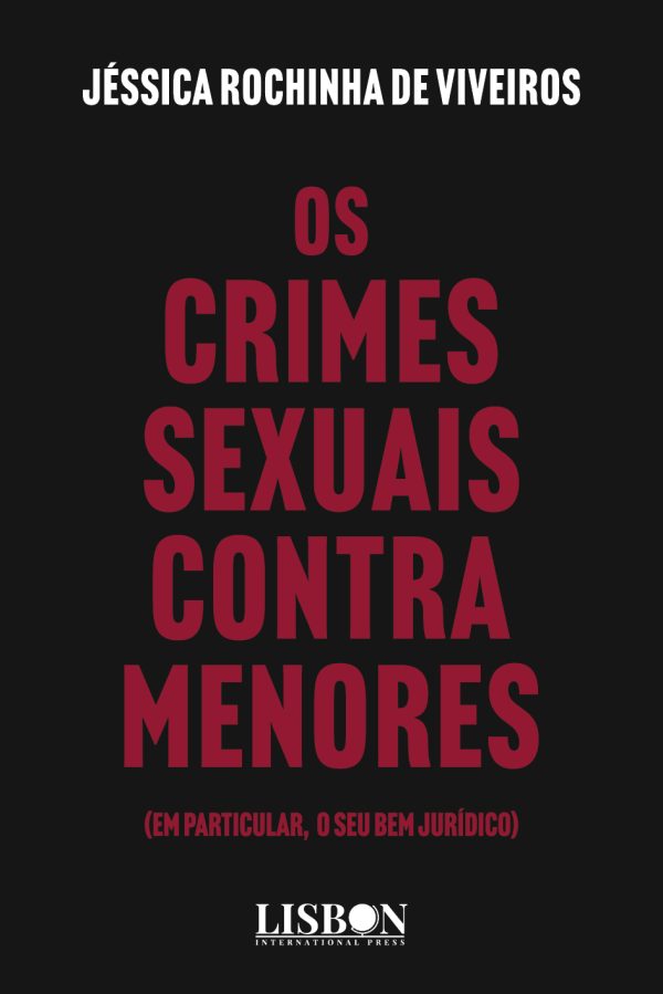 Os Crimes Sexuais Contra Menores (Em particular, o seu bem jurídico)