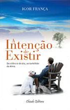 A Intenção de Existir
