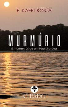 Murmúrio – E momentos de um Poeta-a-Dias