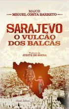 Sarajevo, O Vulcão dos Balcãs