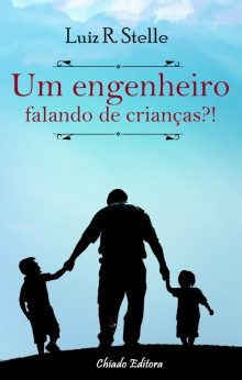 Um Engenheiro Falando de Crianças?!