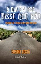 O Dia em que Disse que Não