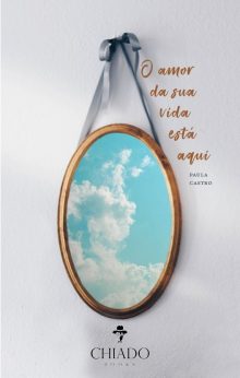 O amor da sua vida está aqui