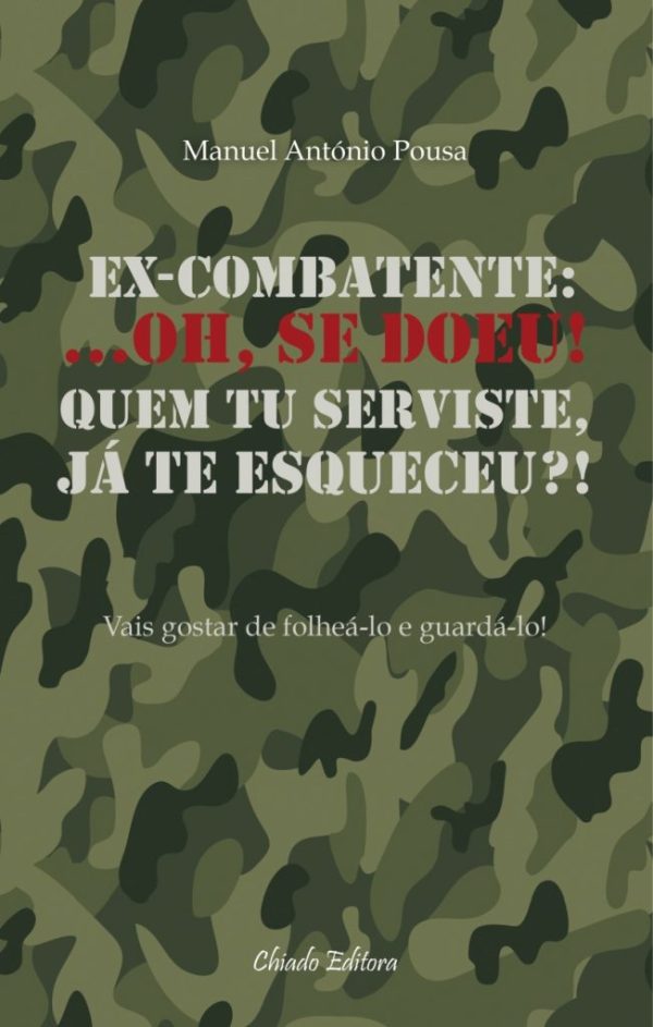 Ex-Combatente …Oh, Se Doeu!