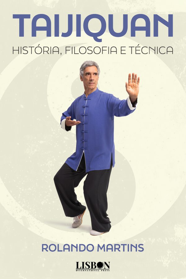 Taijiquan, história, filosofia e técnica