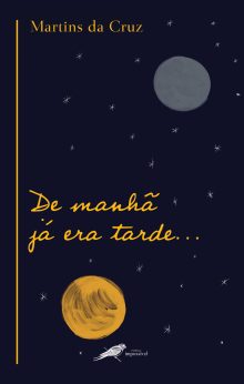 De manhã já era tarde