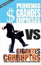 Pequenas Grandes Empresas Vs Gigantes Corruptos