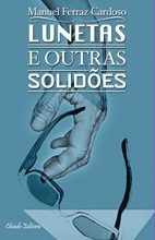 Lunetas e Outras Solidões
