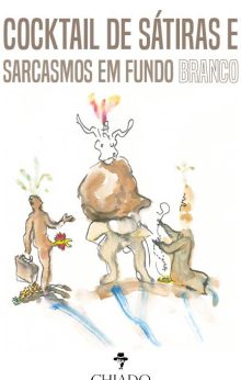 Cocktail de sátiras e sarcasmos em fundo branco