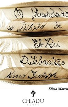 O Guardador do diário d'El-Rei D. Sebastião, Nosso Senhor