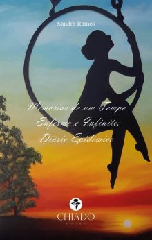 Memórias de um Tempo enfermo e Infinito: Diário Epidémico