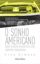 O sonho americano – uma viagem selvática com Hunter Thompson