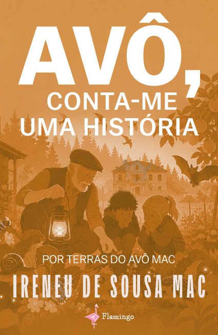 AVÔ, CONTA-ME UMA HISTÓRIA - Por Terras do avô Mac
