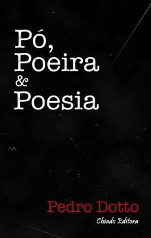 Pó, Poeira & Poesia