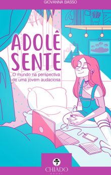 Adolê Sente: O mundo na perspectiva de uma jovem audaciosa