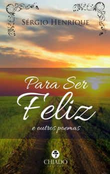 Para Ser Feliz – E Outros Poemas