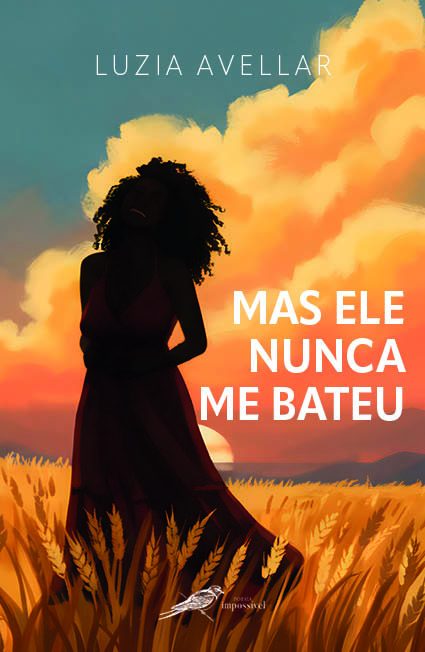 MAS ELE NUNCA ME BATEU