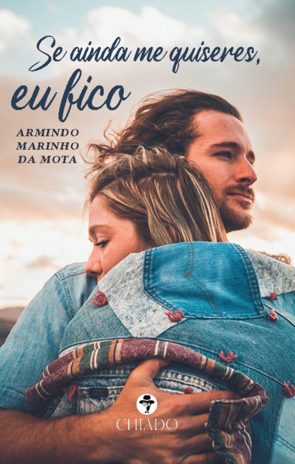 Se Ainda Me Quiseres, Eu Fico