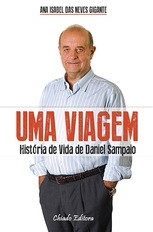 Uma Viagem - História de Vida de Daniel Sampaio
