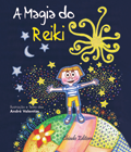 A Magia do Reiki