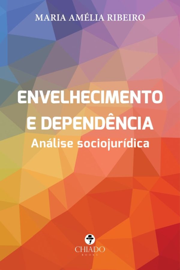 Envelhecimento e dependência – Análise sociojurídica