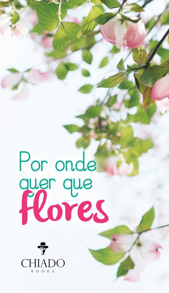 Por onde quer que flores